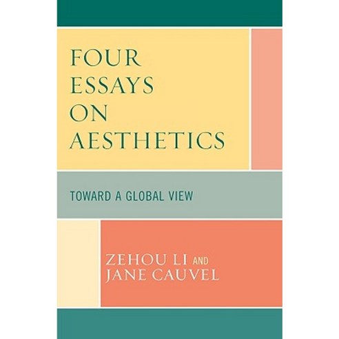 Four Essays on Aesthetics: Toward a Global View Paperback, Lexington Books