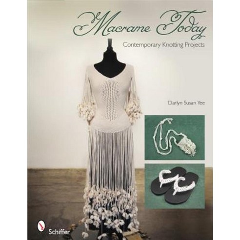 Macrame Today, Schiffer Publishing