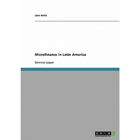 Microfinance in Latin America Paperback, Grin Publishing