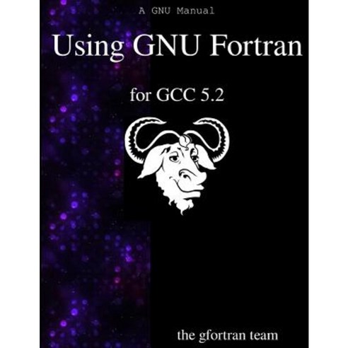 Using Gnu FORTRAN for Gcc 5.2 Paperback, Samurai Media Limited