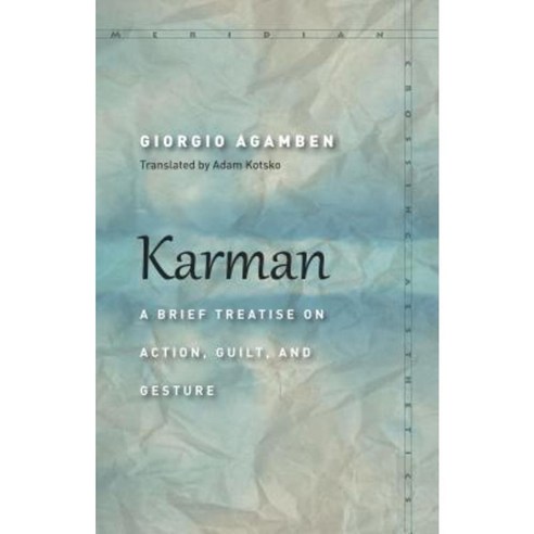 Karman:A Brief Treatise on Action Guilt and Gesture, Stanford University Press