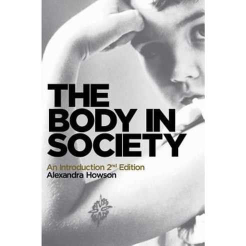 The Body in Society: An Introduction Paperback, Polity Press