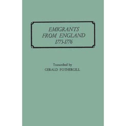 Emigrants from England 1773-1776 Paperback, Clearfield