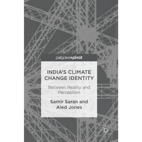 India''s Climate Change Identity: Between Reality and Perception Hardcover, Palgrave MacMillan