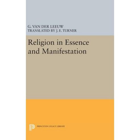 Religion in Essence and Manifestation Hardcover, Princeton University Press