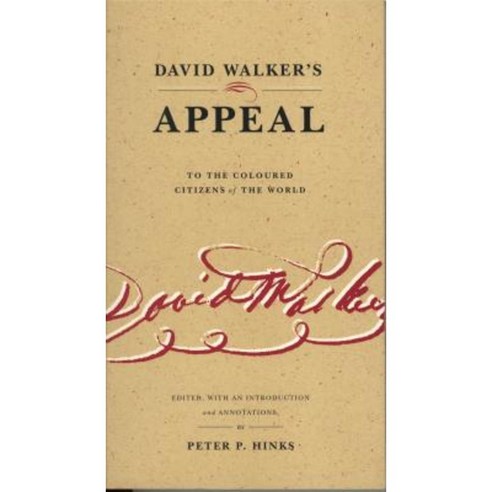 David Walker S Appeal to the Coloured Citizens of the World Paperback, Penn State University Press