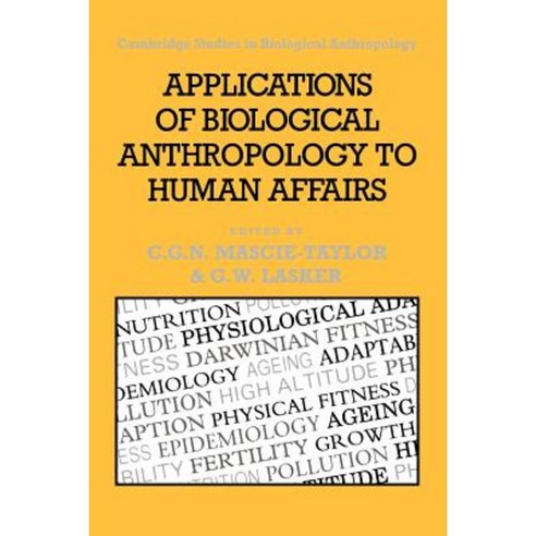Applications of Biological Anthropology to Human Affairs, Cambridge University Press