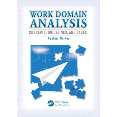 Work Domain Analysis: Concepts Guidelines and Cases Hardcover, CRC Press