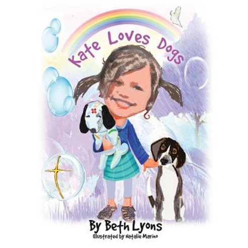 Kate Loves Dogs Hardcover, Xulon Press