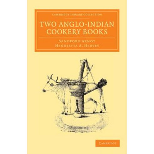 Two Anglo-Indian Cookery Books, Cambridge University Press