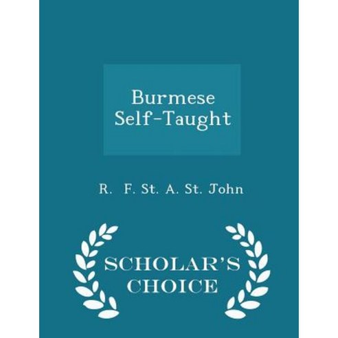 Burmese Self-Taught - Scholar''s Choice Edition Paperback