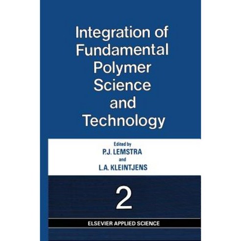 Integration of Fundamental Polymer Science and Technology--2 Paperback, Springer