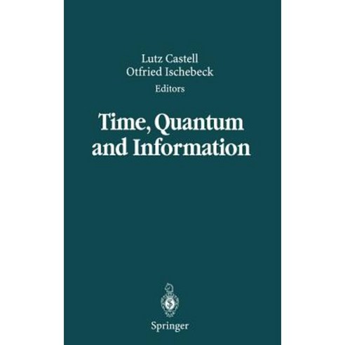 Time Quantum and Information Hardcover, Springer