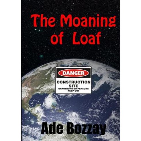 The Moaning of Loaf Paperback, Lulu.com