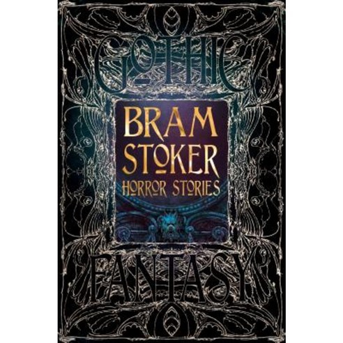 Bram Stoker Horror Stories Hardcover, Flame Tree Publishing