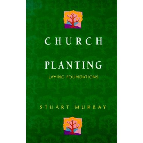 Church Planting: Laying Foundations Paperback, Herald Press (VA)