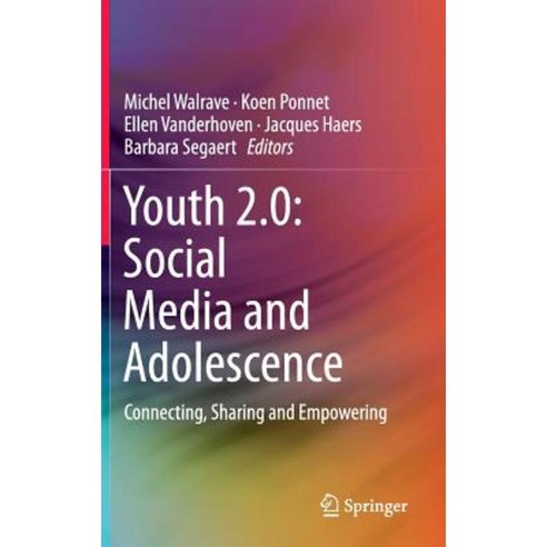 Youth 2.0: Social Media and Adolescence: Connecting Sharing and Empowering Hardcover, Springer