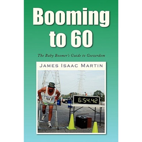 Booming to 60 Paperback, Xlibris Corporation
