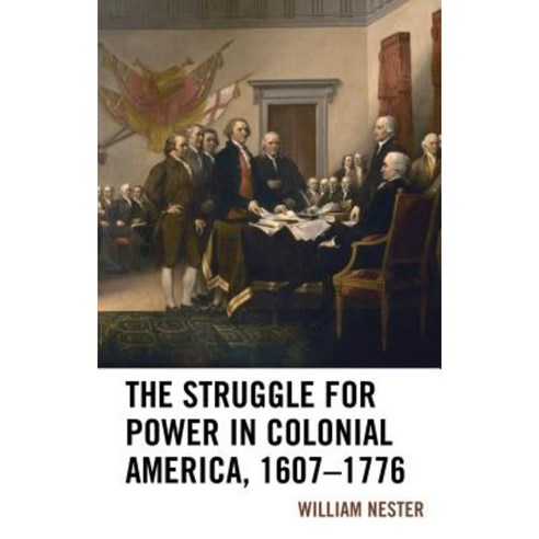 The Struggle for Power in Colonial America 1607-1776 Hardcover, Lexington Books