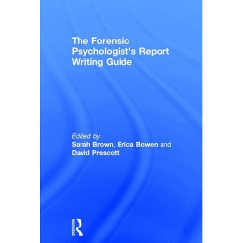 The Forensic Psychologist''s Report Writing Guide Hardcover, Routledge
