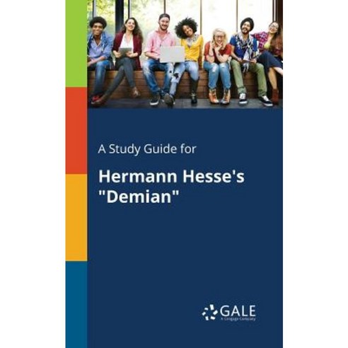 A Study Guide for Hermann Hesse''s Demian Paperback, Gale, Study Guides