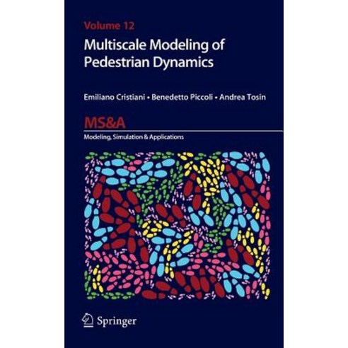 Multiscale Modeling of Pedestrian Dynamics Hardcover, Springer