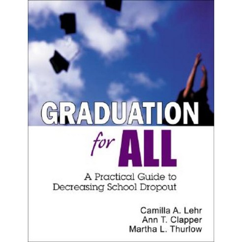 Graduation for All: A Practical Guide to Decreasing School Dropout Paperback, Corwin Publishers