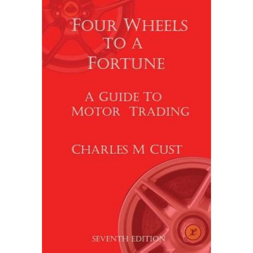 Four Wheels to a Fortune Paperback, Charterhouse Books Ltd