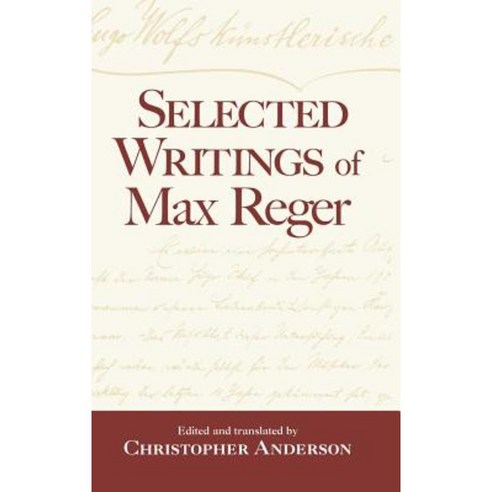 Selected Writings of Max Reger Hardcover, Routledge