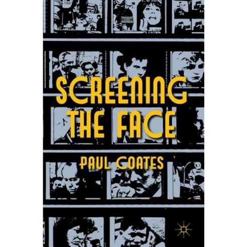 Screening the Face Hardcover, Palgrave MacMillan