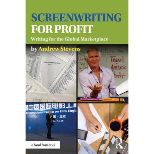 Screenwriting for Profit: Writing for the Global Marketplace Paperback, Focal Press