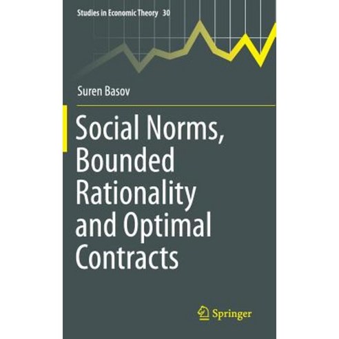 Social Norms Bounded Rationality and Optimal Contracts Hardcover ...