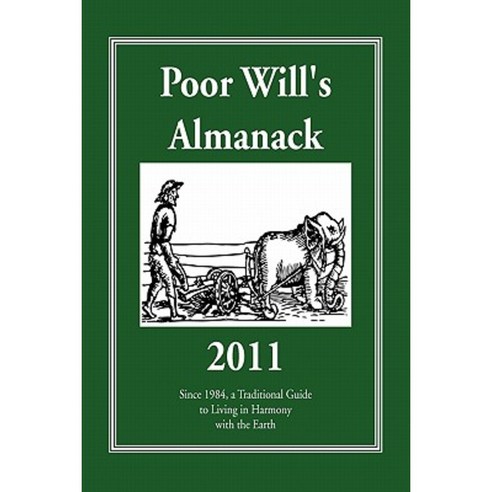 Poor Will''s Almanack 2011 Paperback, Xlibris Corporation