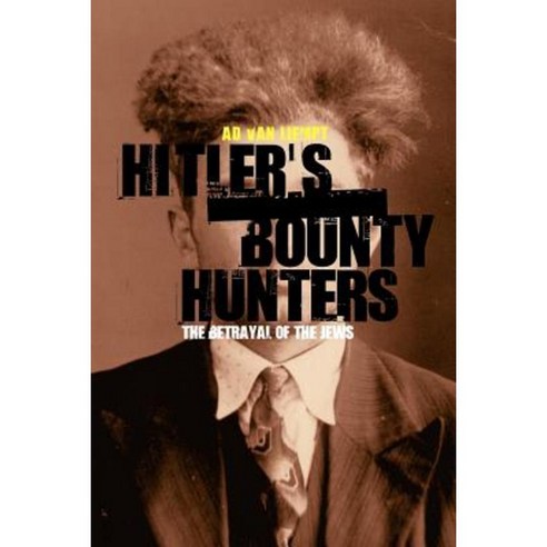 Hitler''s Bounty Hunters: The Betrayal of the Jews Paperback, Berg Publishers