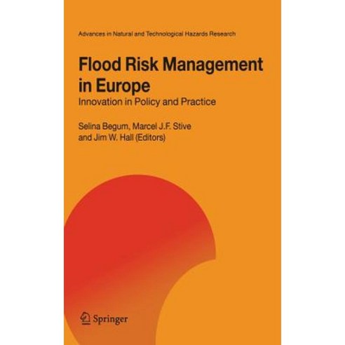Flood Risk Management in Europe: Innovation in Policy and Practice Hardcover, Springer