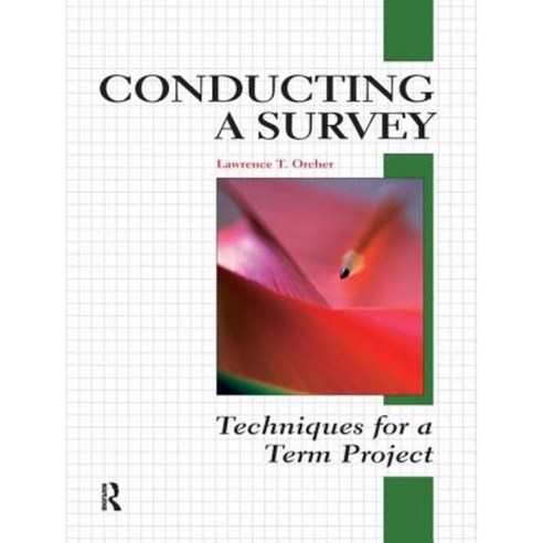 Conducting a Survey: Techniques for a Term Project Paperback, Routledge