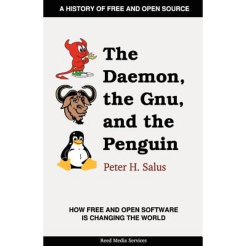 The Daemon the Gnu and the Penguin Paperback, Reed Media Services