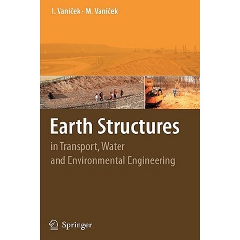 Earth Structures: In Transport Water and Environmental Engineering Hardcover, Springer London