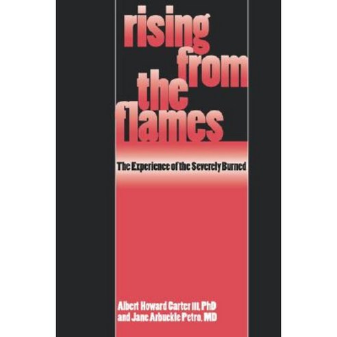 Rising from the Flames: The Experience of the Severly Burned Paperback, University of Pennsylvania Press