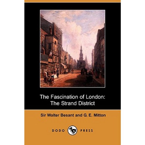 The Fascination of London: The Strand District (Dodo Press) Paperback, Dodo Press