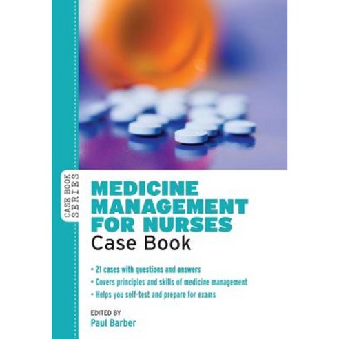 Medicine Management for Nurses: Case Book Paperback, Open University Press