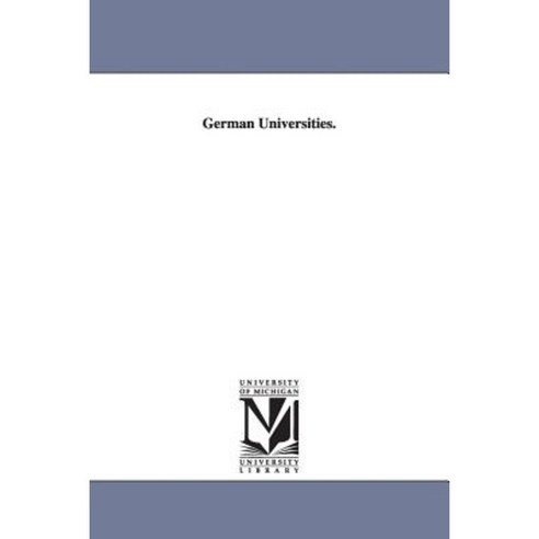 German Universities. Paperback, University of Michigan Library