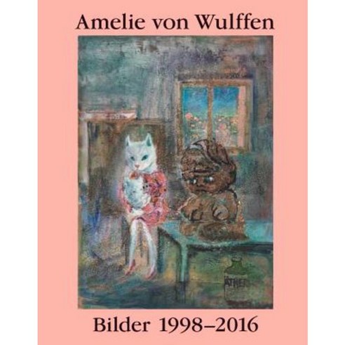 Amelie Von Wulffen: Works 1998-2016 Paperback, Koenig Books