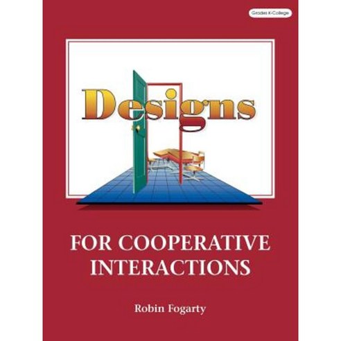 Designs for Cooperative Interactions Paperback, Corwin Publishers