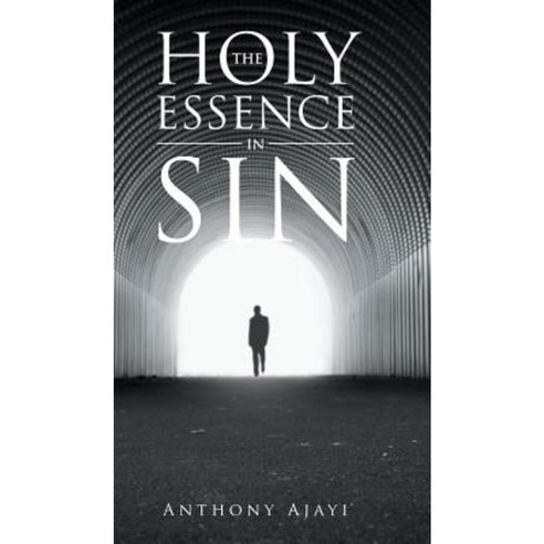 The Holy Essence in Sin Hardcover, Partridge Publishing