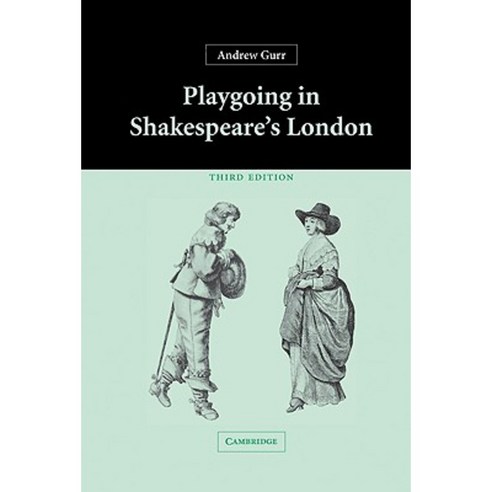 Playgoing in Shakespeare''s London Hardcover, Cambridge University Press