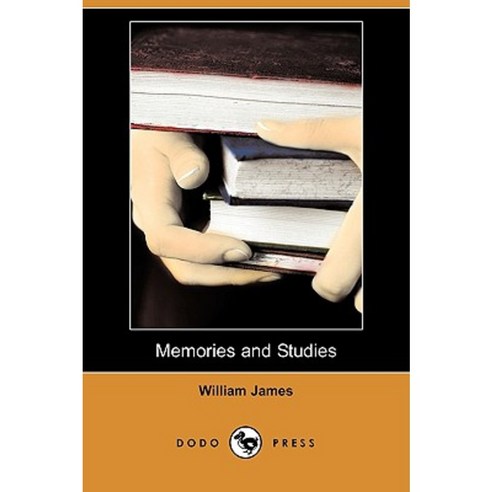 Memories and Studies (Dodo Press) Paperback, Dodo Press