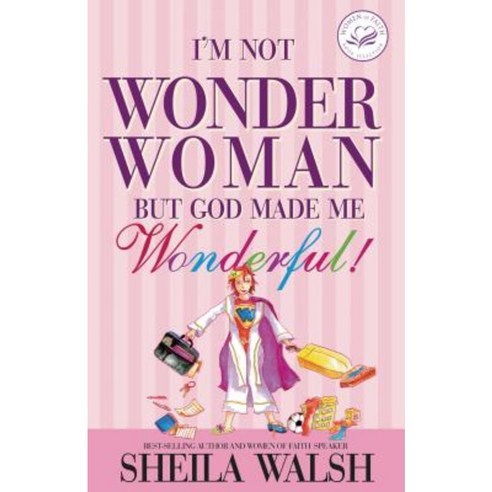 I''m Not Wonder Woman: But God Made Me Wonderful! Paperback, Thomas Nelson