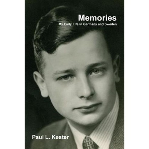 Memories: My Early Life in Germany and Sweden Paperback, Lulu.com