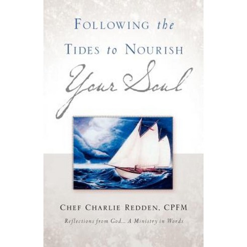 Following the Tides to Nourish Your Soul Paperback, Xulon Press